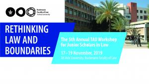 The 5Th Annual Tau Workshop For Junior Scholars In Law 