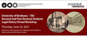 University of Bordeaux – TAU Doctoral and Post-Doctoral Students Legal History Virtual WorkshopUniversity of Bordeaux – TAU Doctoral and Post-Doctoral Students Legal History Virtual Workshop